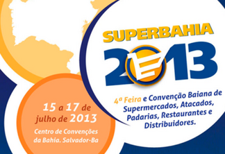 SuperBahia atrai setor supermercadista em Salvador