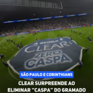 São Paulo e Corinthians. Clear surpreende ao eliminar "caspas" do gramado.