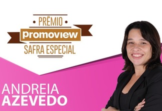 #dicapromo: Andréia Azevedo