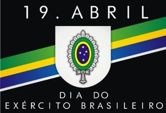 19 de Abril - Dia do Exército Brasileiro