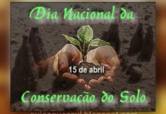 15 de Abril - Dia da Conservação do Solo