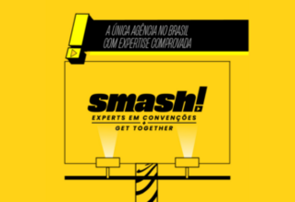 Smash apresenta novo posicionamento Experts em Convenções + GET TOGETHER